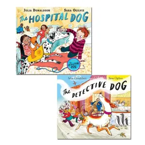 Julia Donaldson 2 Books Collection Set (The Hospital Dog, The Detective Dog)